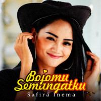 Bojomu Semangatku_Safira Inema