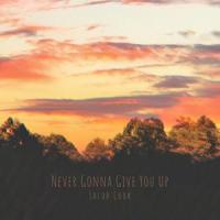 Never Gonna Give You Up_Jacob Cook