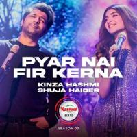 Pyar Nai Fir Kerna_Kinza Hashmi,Shuja Haider