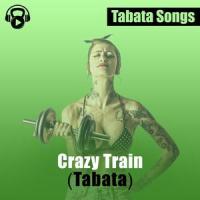 Crazy Train_Tabata Songs