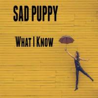 What I Know_Sad Puppy
