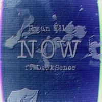 Now(feat. DarkSense)_Ryan Ellis,Darksense
