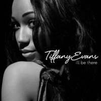 I'll Be There_Tiffany Evans