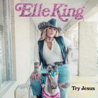 Try Jesus_Elle King