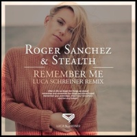 Remember Me_Luca Schreiner,Stealth,Roger Sanchez