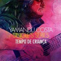 Tempo de Criança_Yamandú Costa