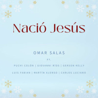 Nació Jesús_Omar Salas