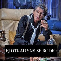 Ej Otkad Sam Se Rodio_Gio Lennox,Sinan Sakic