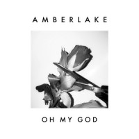 Oh My God_Amberlake,Nick Tsang,Emma Lauran,George Morgan,Peter Rycroft