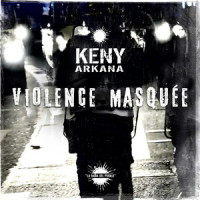 Violence masquée_Keny Arkana