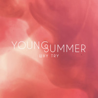 Why Try_Young Summer