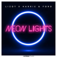 Neon Lights_LIZOT,Harris & Ford