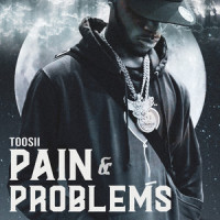 Pain & Problems_Toosii