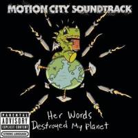 Her Words Destroyed My Planet_Motion City Soundtrack