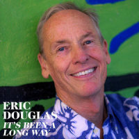 It's Been a Long Way_Eric Douglas