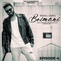 Beimani, Episode 4_Rahul Jain