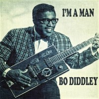 I'm A Man_Bo Diddley