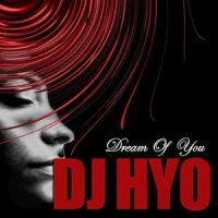 Dream Of You_DJ Hyo