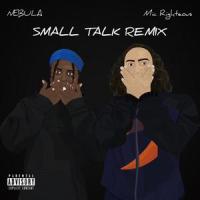 Small Talk_Nebula,Mic Righteous