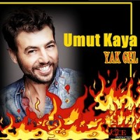 YAK GEL_Umut Kaya