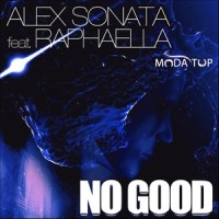 No Good_Alex Sonata,Raphaella
