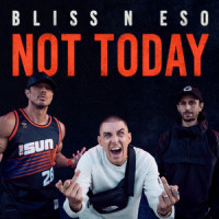Not Today_Bliss N Eso