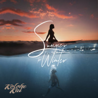 Summer to Winter_Kolohe Kai