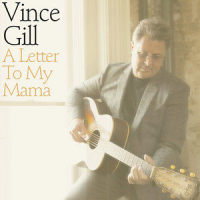 A Letter To My Mama_Vince Gill