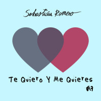 Te Quiero Y Me Quieres_Sebastian Romero