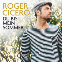 Du bist mein Sommer_Roger Cicero
