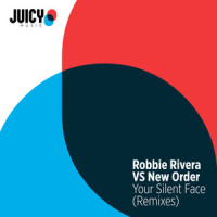 Your Silent Face_Robbie Rivera,New Order