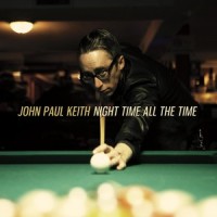 Night Time All the Time_John Paul Keith