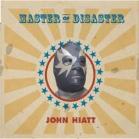 Master Of Disaster_John Hiatt