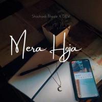 Mera Hoja_Shashank Bhosle,Dev