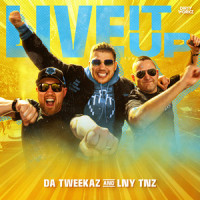 Live It Up_Da Tweekaz,LNY TNZ