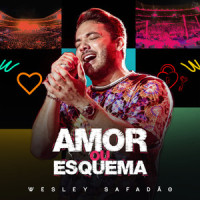 Amor ou Esquema_Wesley Safadão