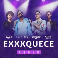 Exxxquece(Esquece)_Latino,MC Rogerinho,Cris Hoefling,Glazba