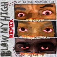 Blow My High(feat. Bizarre & Big Saturn)_Tony Millions,Bizarre,Big Saturn