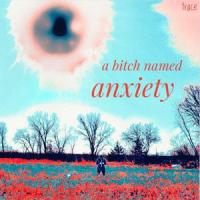 a ***** named anxiety_TRACE