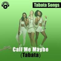 Call Me Maybe_Tabata Songs