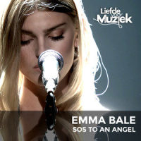 SOS to an Angel - uit Liefde Voor Muziek_Emma Bale