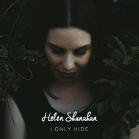 I Only Hide_Helen Shanahan