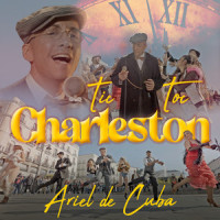 Tic Toc Charlestón_Ariel de Cuba