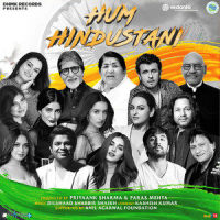Hum Hindustani_Lata Mangeshkar,Amitabh Bachchan,Padmini Kolhapure,Shraddha Kapoor,Sonakshi Sinha,Tara Sutaria,Shruti Haasan,Jannat Zubair,Sonu Nigam,Kailash Kher,Alka Yagnik,Shabbir Kumar,Ankit Tiwari,Siddhanth Kapoor,Anil Agarwal