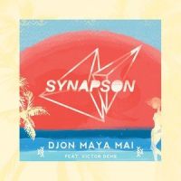 Djon maya maï(feat. Victor Démé)_Synapson,Victor Démé