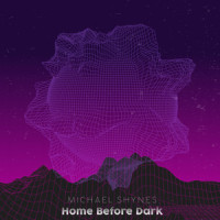 Home Before Dark_Michael Shynes