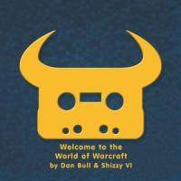 Welcome to the World of Warcraft_Dan Bull,Shizzy VI