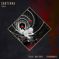 Taiki Nulight - Soundwave_Sub Terra