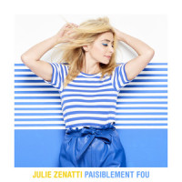 Paisiblement fou_Julie Zenatti