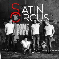 Come Back_Satin Circus